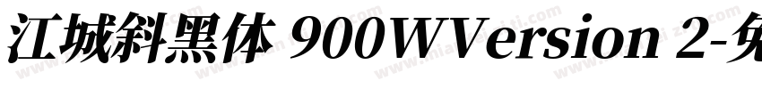 江城斜黑体 900WVersion 2字体转换